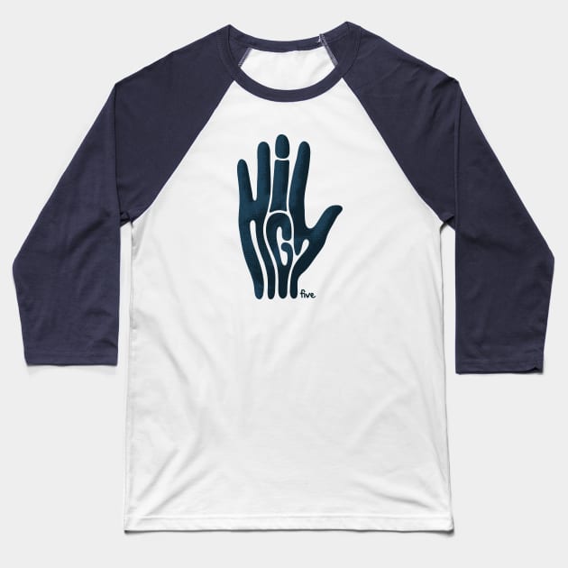 High Five Hand Baseball T-Shirt by MoSt90